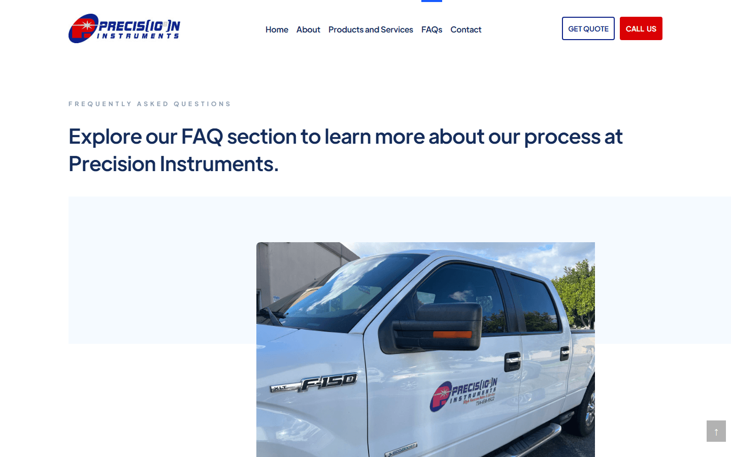 Precision Instruments, Faqs